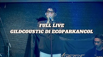 (FULL) LIVE PERFORMANCE GILDCOUSTIC DI ECOPARK ANCOL JAKARTA || OAOE FESTIVAL AMBYARRRRR