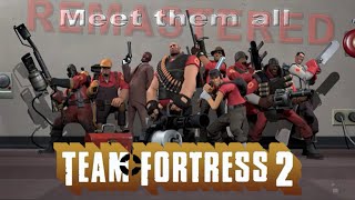 Team Fortress 2 - Meet Them All Remastered