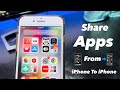 How To Share Apps From IPhone To IPhone Send Apps From IPhone To IPhone Without Computer How To Share Apps From IPhone To IPhone Send Apps From IPhone To IPhone Without Computer