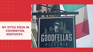 GOODFELLAS PIZZERIA, COVINGTON, KY EPISODE #64