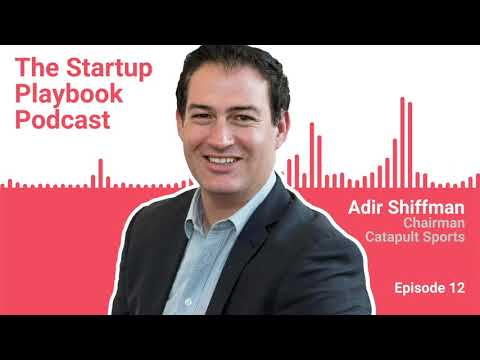 How to find and play to your strengths - Adir Shiffman (Catapult Sports) | Startup Playbook Ep012