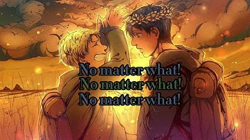 No Matter What - Steven Universe {Lyrics - Bertholdt Hoover and Reiner Braun}