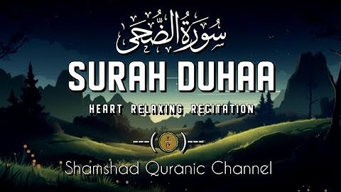 Surat Ad-Duha (The Morning Hours) By Mohamed El-fakeh | سورة الضحى | Shamshad Quranic Channel