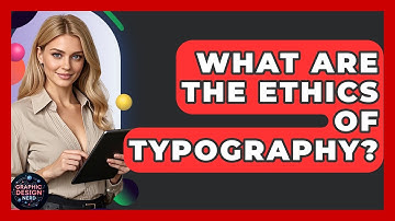 What Are The Ethics Of Typography? - Graphic Design Nerd