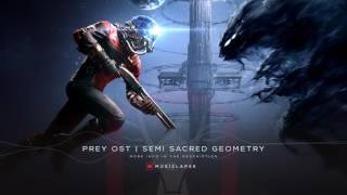 Prey OST - Semi Sacred Geometry SONG