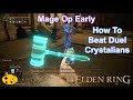 How can a mage beat the crystalian spear and crystalian staff elden ring