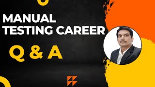 Q & A on Manual Testing Career | Career Guidance on Software Testing screenshot 4