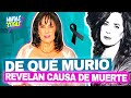 De qu muri helena rojo  revelan causa de muerte