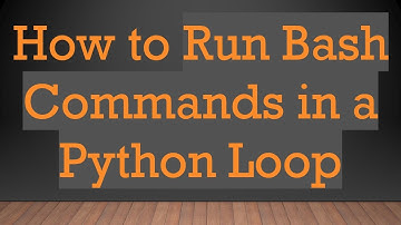 How to Run Bash Commands in a Python Loop