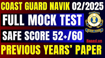 Coast Guard Navik GD DB 02/2025 Full Mock Test | Based on PYQs | Final Revision Test For Coastguard