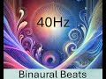40Hz Binaural Beats for Enhanced Focus and Cognitive Performance