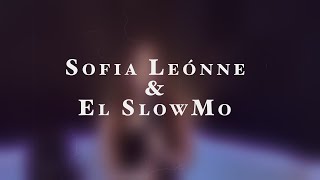 Sofia Leónne Ft. El Slow Mo - Killing Me Softly