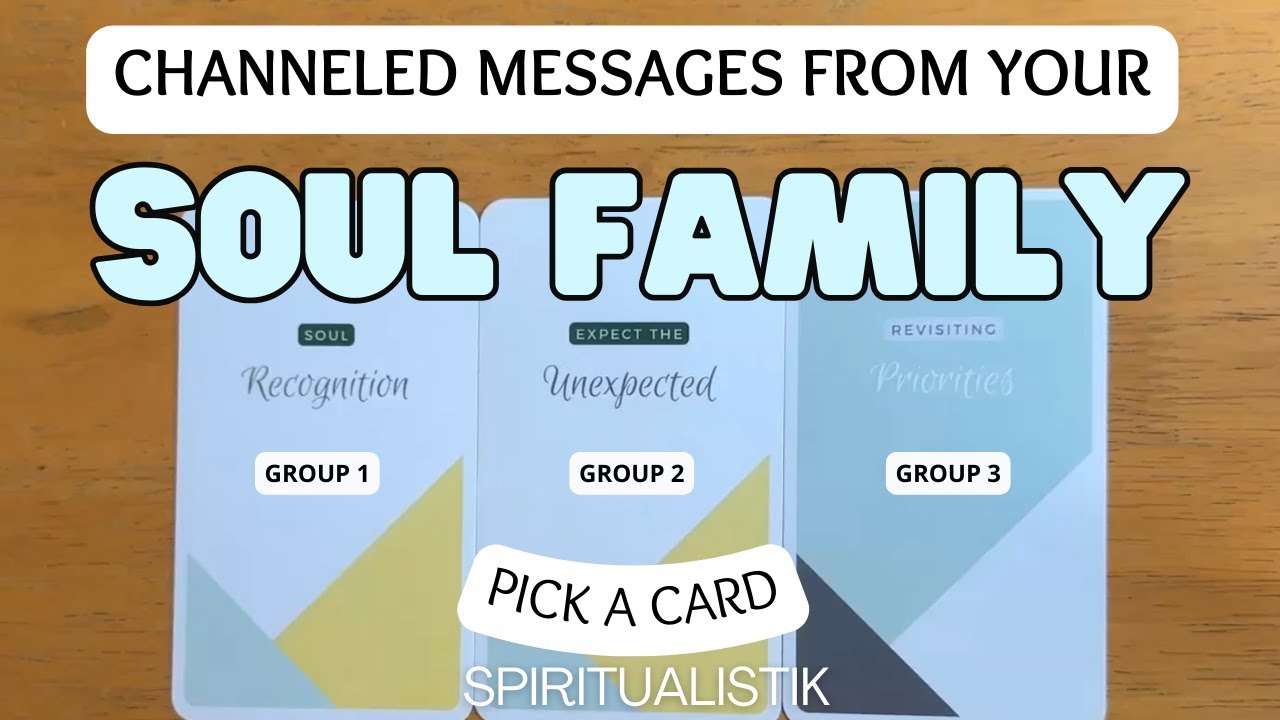 Channeled Messages From Your Soul Family PICK A CARD - YouTube