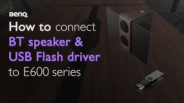 How to connect BT speaker & USB Flash drive to E600 series