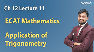ECAT Mathematics Ch.12 Application of Trigonometry Online Video Lecture ECAT Mathematics