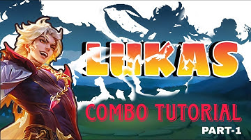 Lukas Combo Tutorial 2025 : New MLBB Hero Skills Explanation (Part-1)