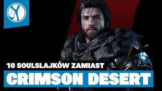 Wish CRIMSON DESERT was a Soulslike? Here's a list for YOU! The best Soulslikes!