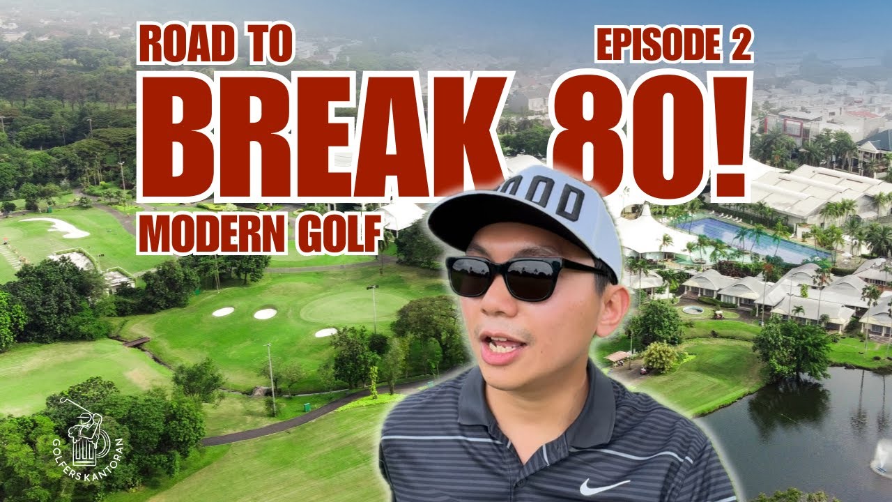 ROAD TO BREAK 80! Modern Golf & Country Club! Breakthrough Series Episode 2
