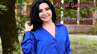 Nigar Şabanova - Menim Olanim 2023 [Yeni Kilp] Resimi