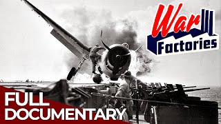 War Factories | Season 3, Episode 2: Enterprise  Rise of the Aircraft Carrier | FD History