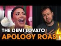 The Demi Lovato Apology Roast