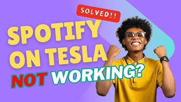 How to Fix Spotify on Tesla Not Working? - 7 Latest Solutions!
