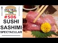 Sushi & Sashimi Spectacular - Eric Meal Time #506