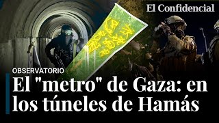 El "metro" de Gaza: la guerra de Israel entra en los túneles de Hamás