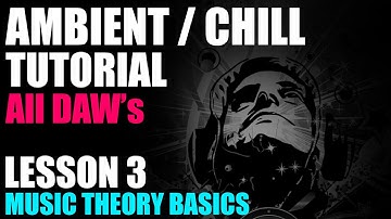 Ambient Chill Tutorial - All DAW