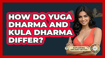 How Do Yuga Dharma And Kula Dharma Differ? - Exploring Ancient Myths