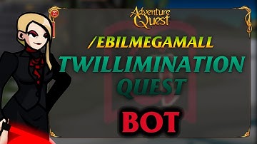 █ AQW █ /ebilmegamall TWILLIMINATION Quest Bot [Requirements Bot]