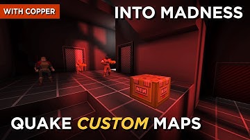Quake Maps - Into Madness