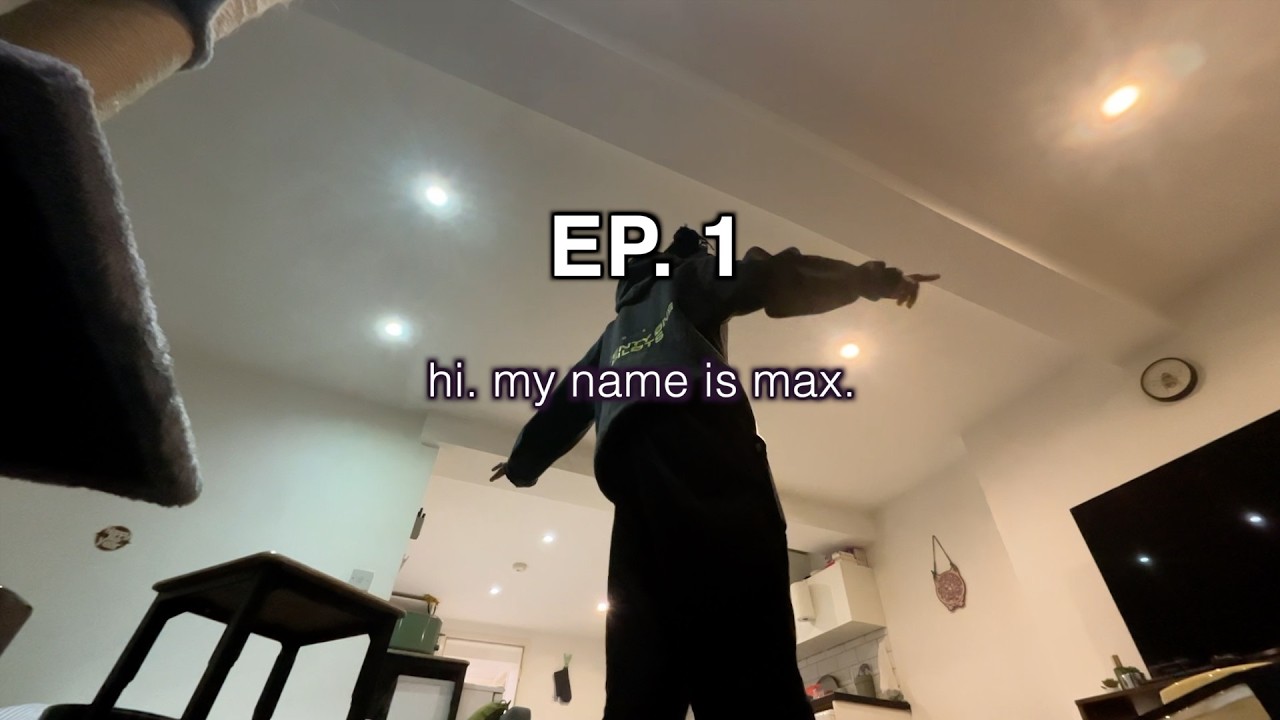EP. 1 - hi. my name is max.