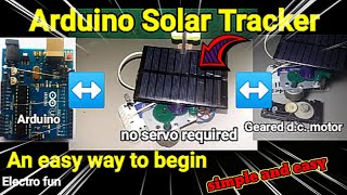 Arduino Solar Tracker..An easy way to start..