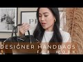 BEST DESIGNER HANDBAGS FOR WORK | WORKSTYLE | reesewonge