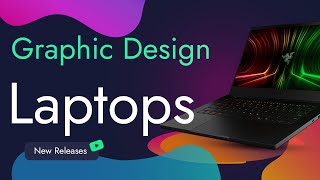 Best Laptops for Graphics Design in 2023