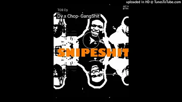 Dy x Chop- GangShit