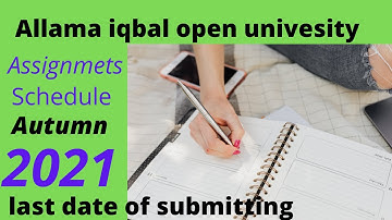 Assignment schedule Autumn 2021|Allama Iqbal Open University Islamabad