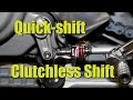 Clutchless Vs Quickshifting Explained