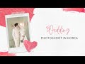 Wedding Photoshoot in Korea (International Couple Kimfad)