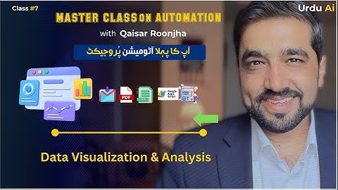 Data Visualization & Data Analysis : Urdu Ai Master Class On Automation Class #7th