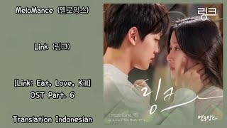 MeloMance (멜로망스) – Link (링크) | Link: Eat, Love, Kill 링크: 먹고, 사랑하라, 죽이게 OST Part. 6 Lyrics Indo