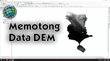 Cara Memotong Data DEM Menggunakan ArcGIS - Extract by Mask