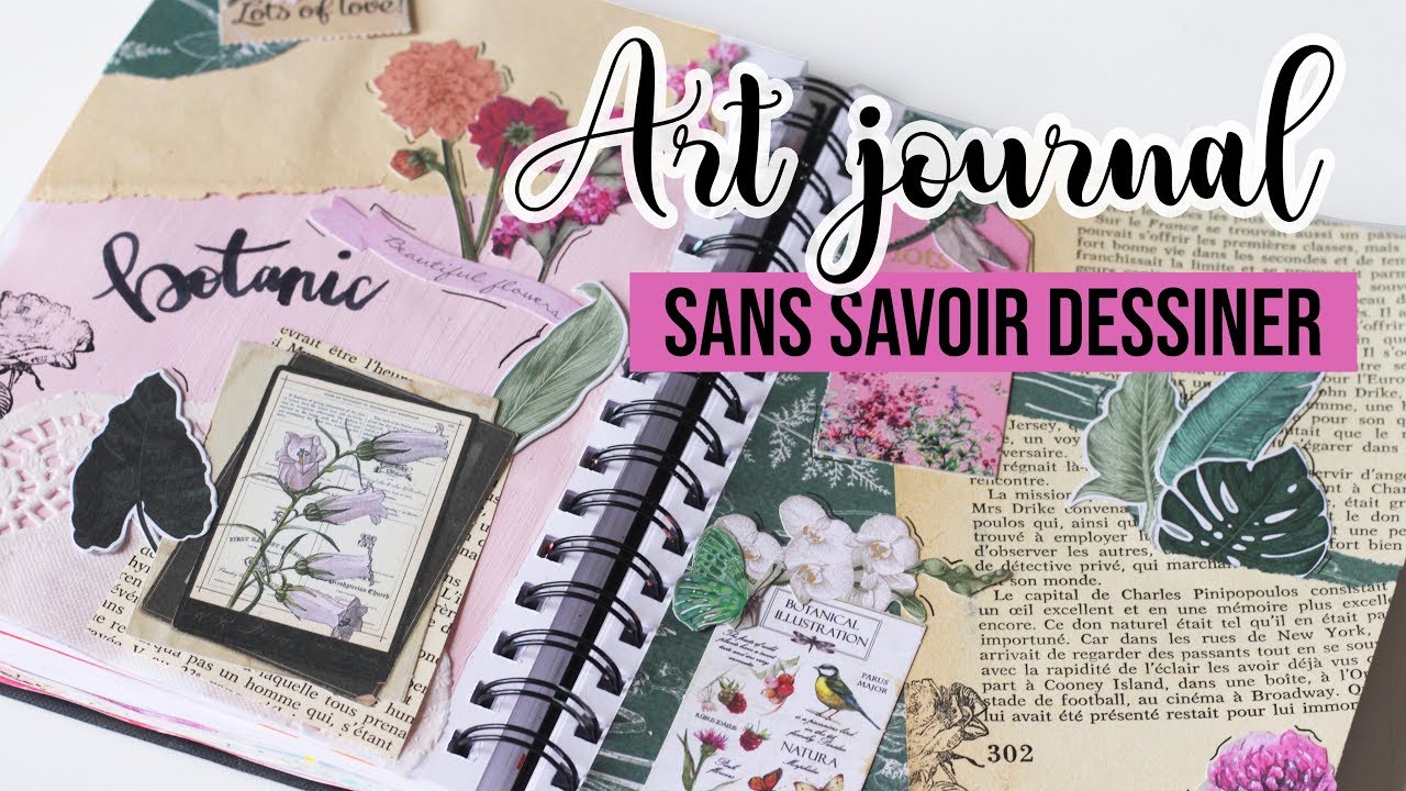 Faire un Art Journal SANS SAVOIR DESSINER
