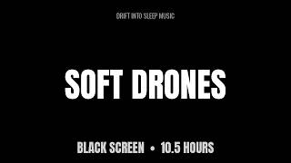 Black Screen Sleep Music | Soft Drones | 10.5 Hours screenshot 3