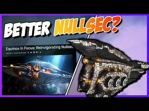 Equinox Changes EVERYTHING About Nullsec. Is It Good? - EVE Online