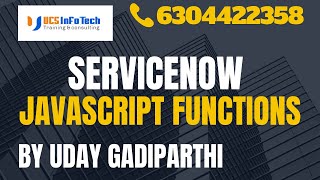 ServiceNow Javascript functions explained in detail by Uday Gadiparthi .Contact us at 6304422358 Profile
