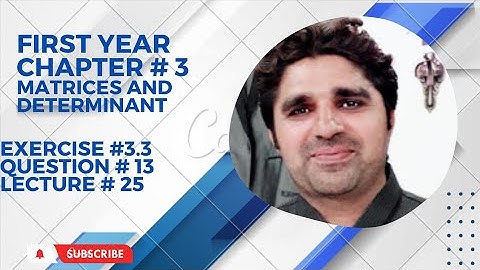 Exercise # 3.3 ||Question # 13 ||11th class Math Ch # 3||Determinant and Matrix