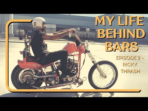 My Life Behind Bars: Ricky Thrash Episode 02 (a Motorcycle Documentary)