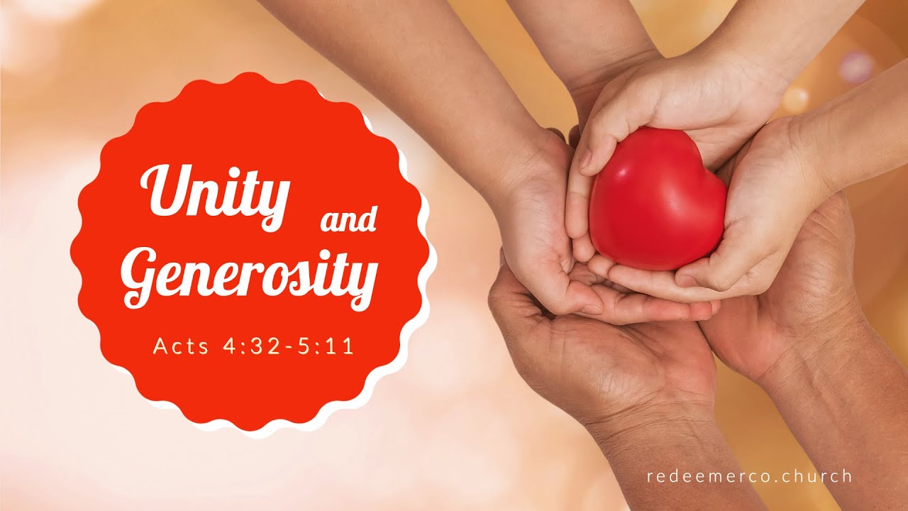 Unity And Generosity | Acts 4:32-5:11 | Redeemer Baptist Church